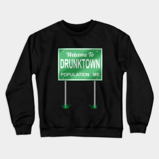 Welcome to Drunktown Crewneck Sweatshirt